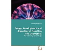 J Rafael Castre Design, Development and Operation of Novel Ion Trap (Tascabile)