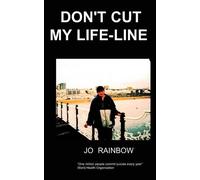 J, Rainbow Don't Cut My Life-Line (Tascabile)