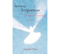 J Randall O'Brien Set Free by Forgiveness (Tascabile)