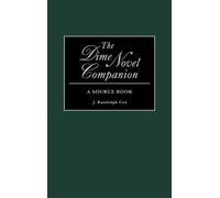 J Randolph Cox The Dime Novel Companion (Copertina rigida)