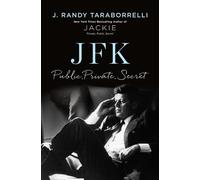 J. Randy Taraborrelli JFK: Public, Private, Secret (Copertina rigida)