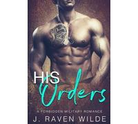 J Raven Wilde Wilde J Raven J. Raven Wilde His Orders (Tascabile)