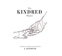 J Raymond The Kindred Project (Tascabile)