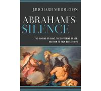 J. Richard Midd Abraham`s Silence - The Binding of Isaac, the Suffer (Tascabile)