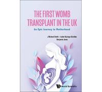 J Richard Smith Isabel Quir The First Womb Transplant In The Uk: An (Tascabile)