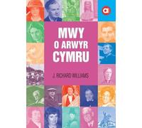J. Richard Williams Cyfres Amdani: Mwy o Arwyr Cymru (Tascabile)