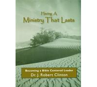 J Robert Clinto Having A Ministry That LastsBy Becoming A Bible Ce (Tascabile)