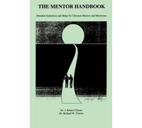 J. Robert Clinton Richard W. Clinton The Mentor Handbook (Tascabile)