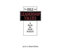 J Robert Clinton The Bible and Leadership Values (Tascabile)