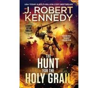 J Robert Kennedy Kennedy J Robert J. Robert K The Hunt for the Holy (Tascabile)