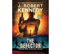 J Robert Kennedy The Defector (Tascabile) Special Agent Dylan Kane Thrillers