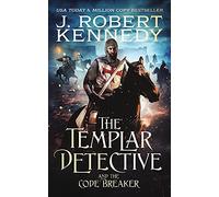 J Robert Kennedy The Templar Detective and the Code Breaker (Tascabile)