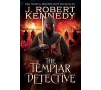 J Robert Kennedy The Templar Detective (Tascabile) Templar Detective Thrillers