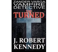 J Robert Kennedy The Turned (Tascabile) Zandar Varga, Vampire Detective