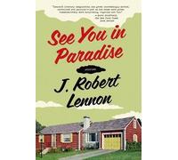J Robert Lennon See You in Paradise (Tascabile)