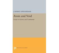 J. Robert Oppenheimer Atom and Void (Copertina rigida) Princeton Legacy Library