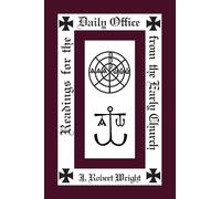 J. Robert Wright Readings from the Daily Office for the Early Church (Tascabile)