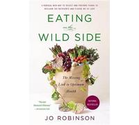 J. Robinson Eating on the Wild Side (Tascabile)