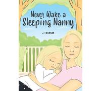 J Robinson Never Wake a Sleeping Nanny (Tascabile)