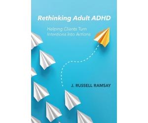 J. Russell Ramsay Rethinking Adult ADHD (Tascabile)