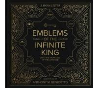 J. Ryan Lister Emblems of the Infinite King (Copertina rigida)