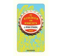 J. Ryan Stradal Kathrin Bielfel Die Bierkönigin von Minnesota (deteb (Tascabile)
