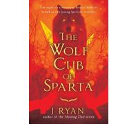 J Ryan The Wolf Cub of Sparta (Tascabile) The Wolf Cub of Sparta