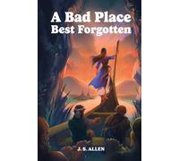 J S Allen A Bad Place Best Forgotten (Tascabile)