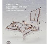 Borbála Dobozy - J. S. Bach: 12 And 6 Preludes; Inventions And Sinfonias