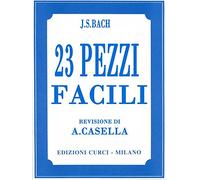 J.S.BACH - 23 PEZZI FACILI EDIZIONE CURCI