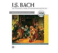 J. S. Bach: An Introduction to His Keyboard Music