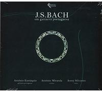 J. S. Bach, Antonio Eutaquio, - Bach Em Guitarra Portuguesa [CD] 2005