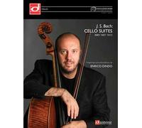 J. S. Bach: cello suites BWV 1007-1012. Fingerings and articulations by Enrico Dindo. Ediz. italiana e inglese