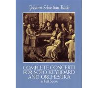 J.S. Bach: Complete Concerti For Solo Keyboard And Orchestra In Full Score. For Tastiera, Orchestra