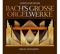 J.S. Bach - Grosse Orgelwerke