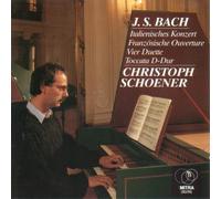 J. S. Bach: Italienisches Konzert: Franzosiche Ouverture; Vier Duette: Toccata D-Dur