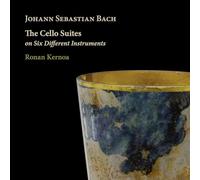 J. S. BACH: THE CELLO SUITES ON SIX DIFFERENT INSTRUMENTS