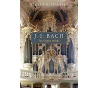 George B. Stauffer J. S. Bach (Copertina rigida)