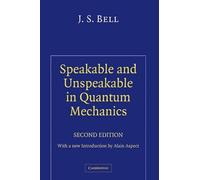 J. S. Bell Speakable and Unspeakable in Quantum Mechanics (Copertina rigida)