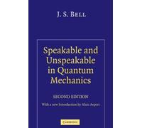 J. S. Bell Speakable and Unspeakable in Quantum Mechanics (Tascabile)