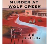 J S Blakey Murder at Wolf Creek (Tascabile)