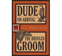 J.S. Borthwick Dude on Arrival / The Bridled Groom (Tascabile) Deane Duet