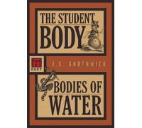 J.S. Borthwick The Student Body/Bodies of Water (Tascabile) Sarah Deane