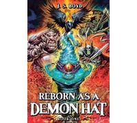 J S Boyd Reborn as a Demon Hat (Tascabile) Reborn as a Demon Hat