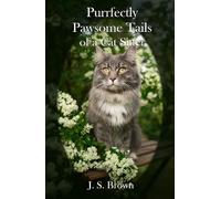 J.S. Brown Purrfectly Pawsome: Tales From A Cat Sitter (Tascabile)