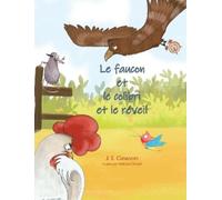 J S Clawson Le faucon et le colibri et le réveil (Copertina rigida)