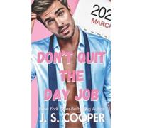 J S Cooper Don't Quit The Day Job (Tascabile) Annoying Hot Bosses Club