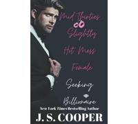 J S Cooper Mid-Thirties Slightly Hot Mess Female Seeking Billionaire (Tascabile)