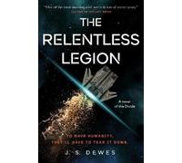 J. S. Dewes The Relentless Legion (Tascabile)
