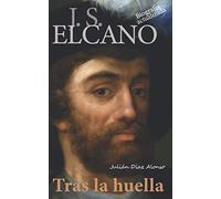 J. S. Elcano: Tras la huella